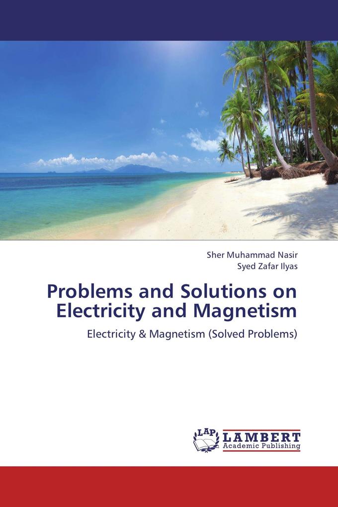Problems and Solutions on Electricity and Magnetism
