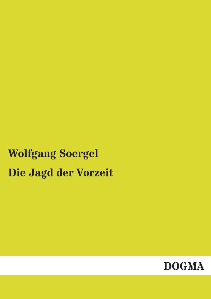 Die Jagd der Vorzeit
