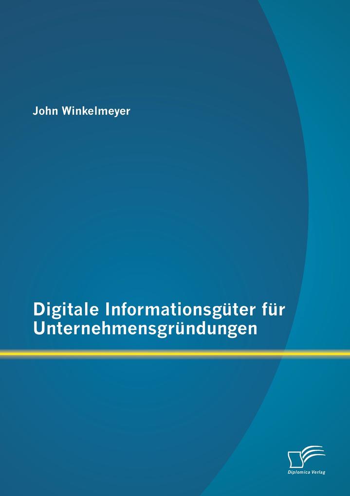 Digitale Informationsgüter für Unternehmensgründungen