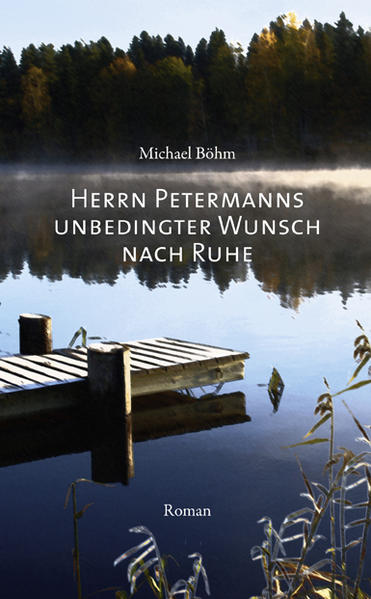 Image of Herrn Petermanns unbedingter Wunsch nach Ruhe