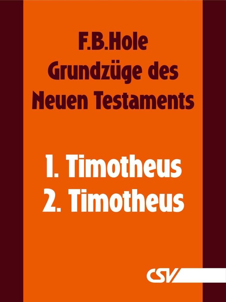 Grundzüge des Neuen Testaments - 1. & 2. Timotheus