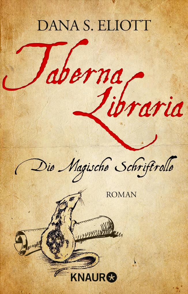 Taberna Libraria - Die Magische Schriftrolle - Dana S. Eliott