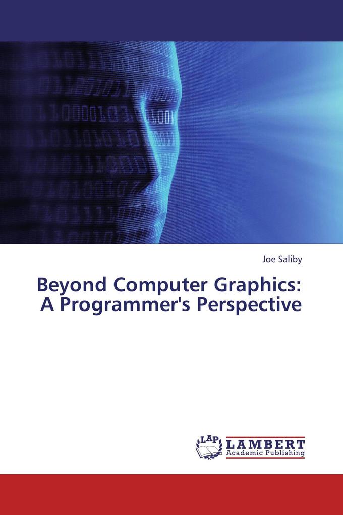 Beyond Computer Graphics: A Programmer's Perspective