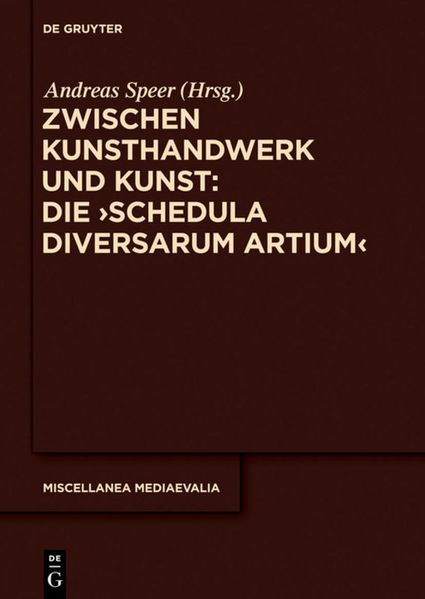 Zwischen Kunsthandwerk und Kunst: Die 'Schedula diversarum artium'