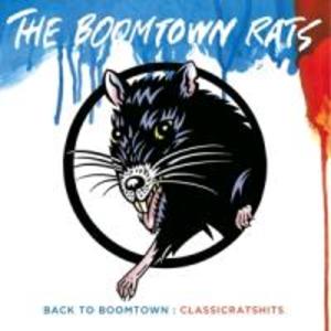 Back To Boomtown: Classic Rats‘ Hits