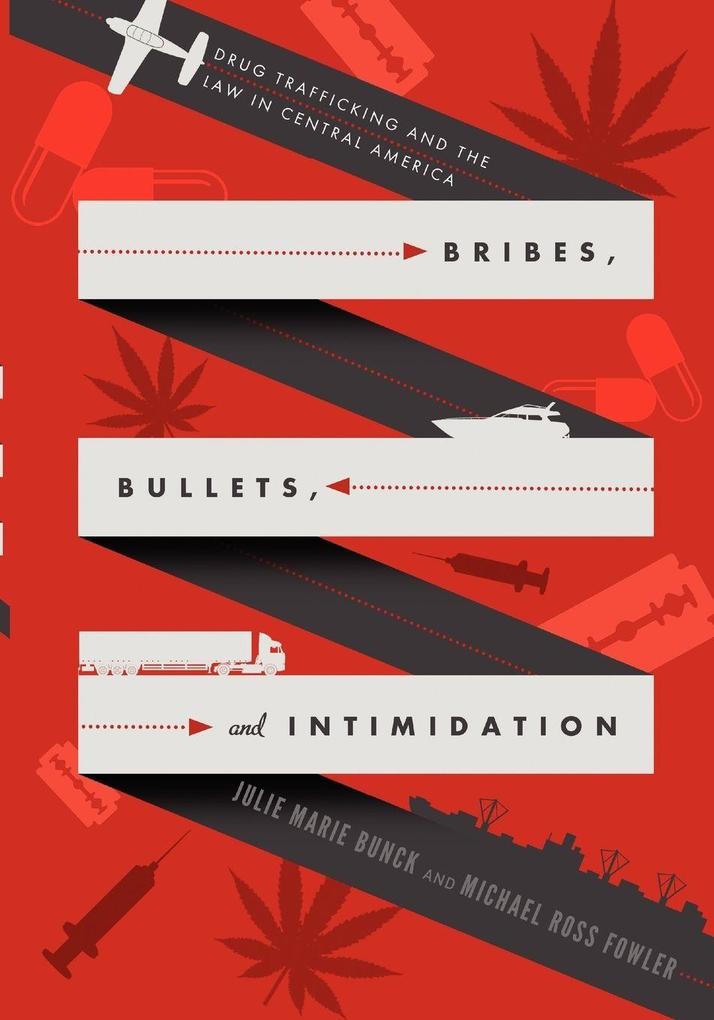 Bribes Bullets and Intimidation