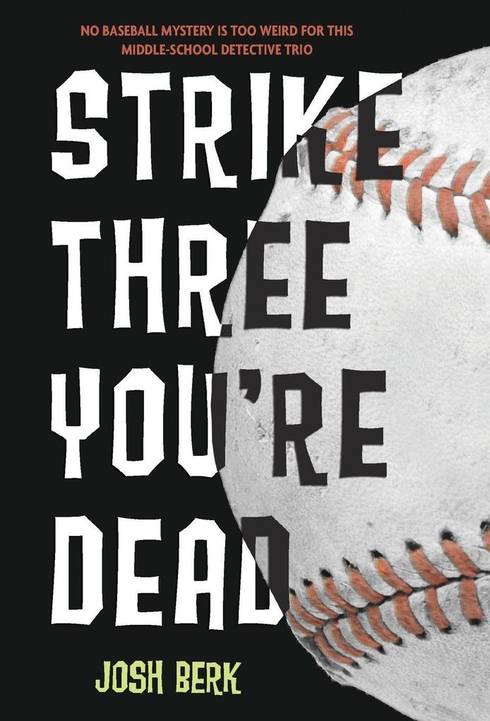 Strike Three You're Dead