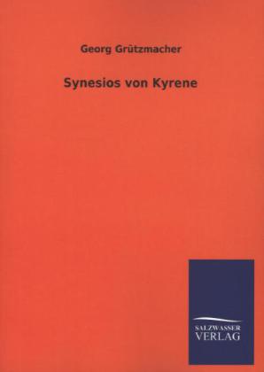 Synesios von Kyrene - Georg Grützmacher
