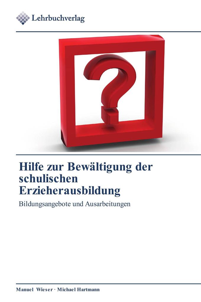 Hilfe zur Bewältigung der schulischen Erzieherausbildung
