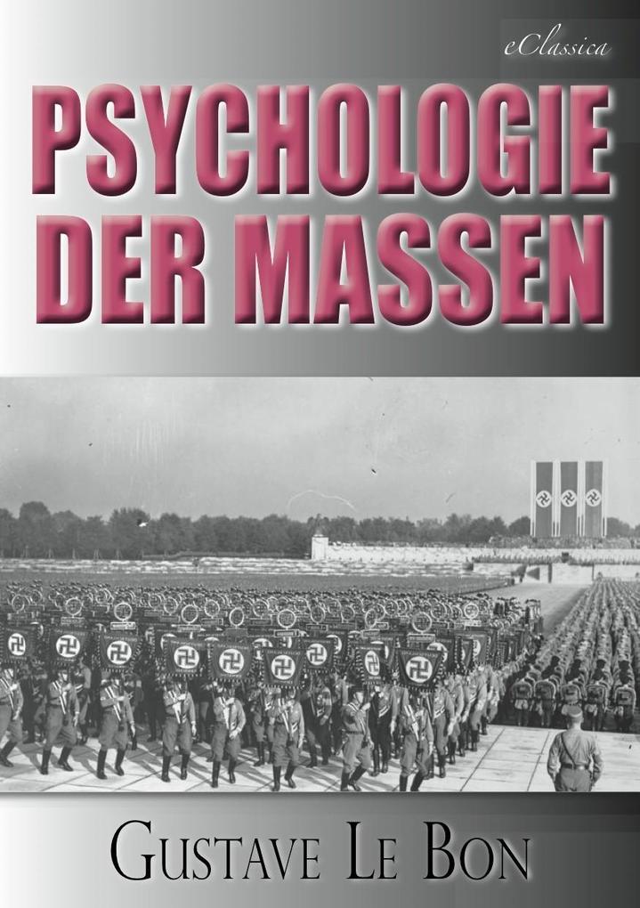 Gustave Le Bon: Psychologie der Massen - Gustave Le Bon