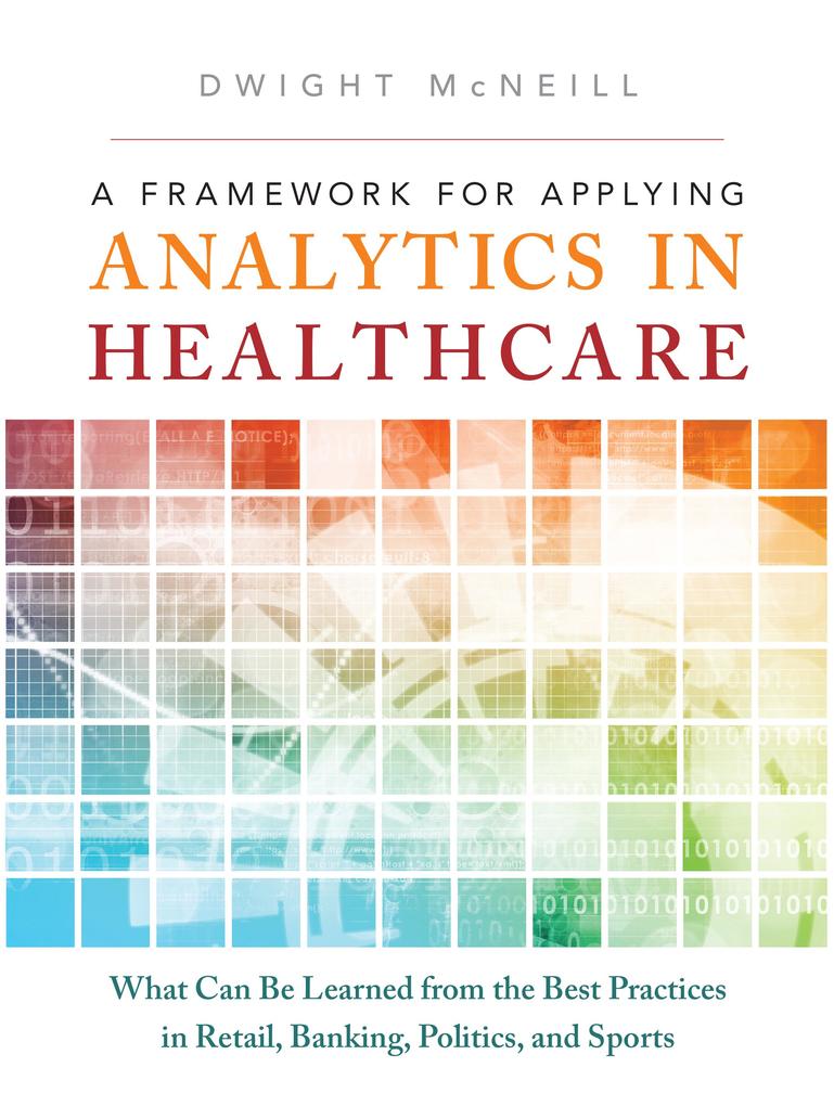 Framework for Applying Analytics in Healthcare A