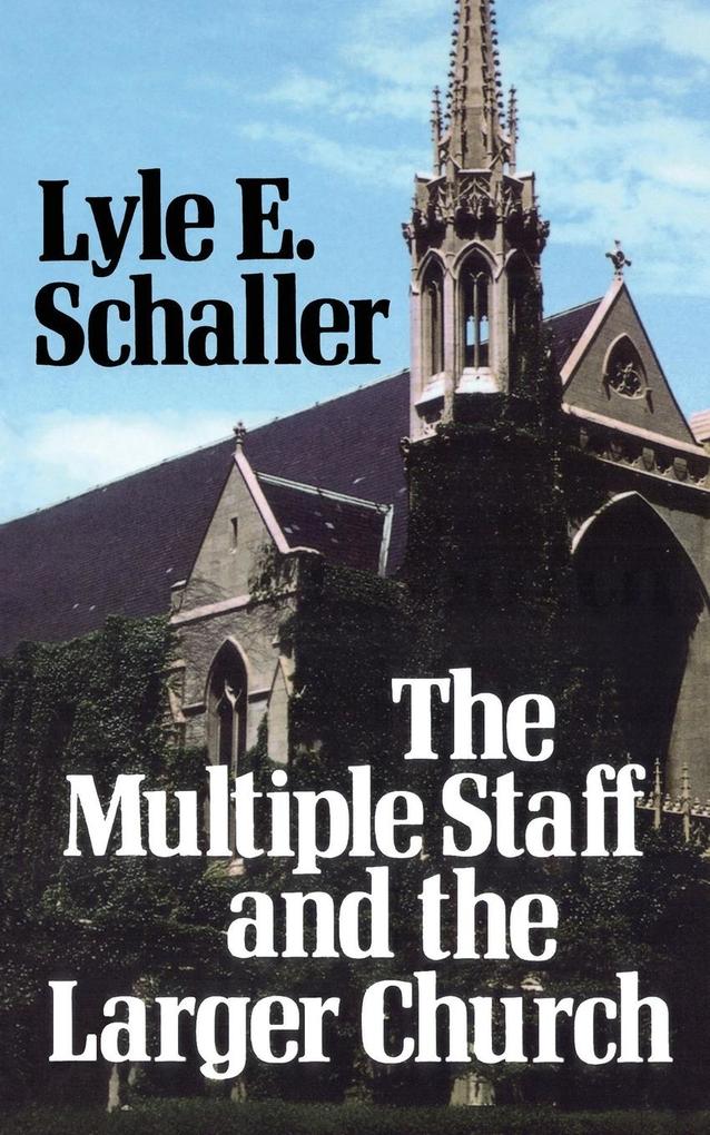 The Multiple Staff and the Larger Church