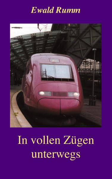 Image of In vollen Zügen unterwegs