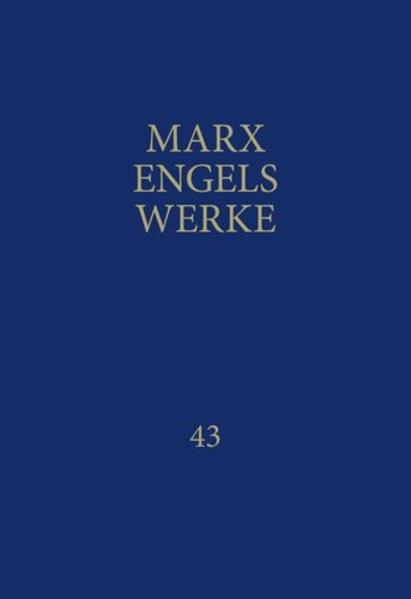 MEW / Marx-Engels-Werke Band 43 - Friedrich Engels/ Karl Marx
