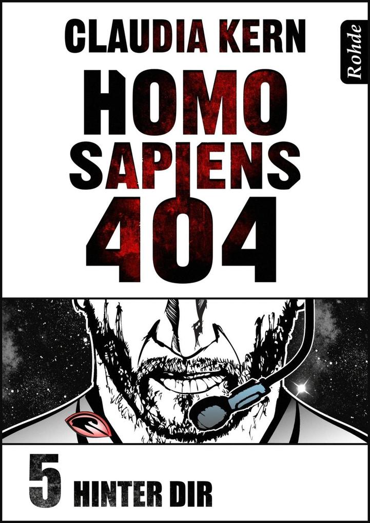 Homo Sapiens 404 Band 5: Hinter dir