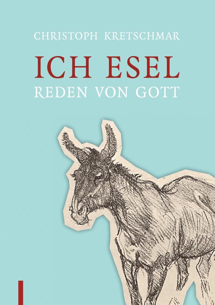 Ich Esel - Christoph Kretschmar