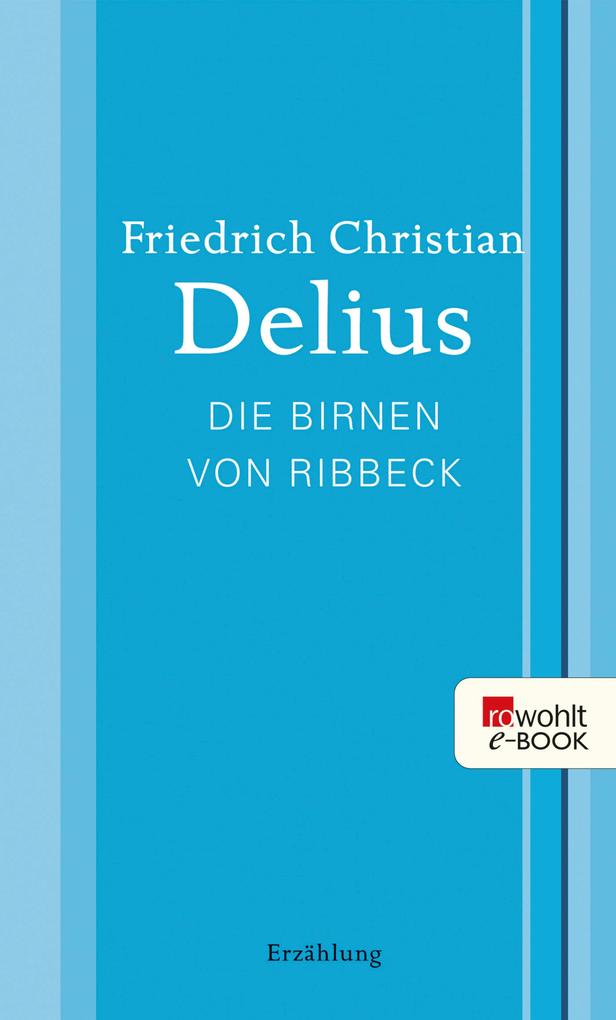 Die Birnen von Ribbeck - Friedrich Christian Delius