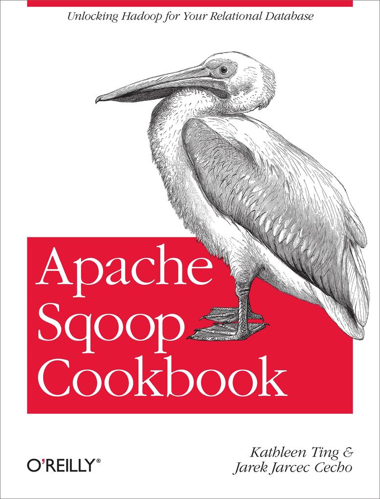 Apache Sqoop Cookbook - Kathleen Ting