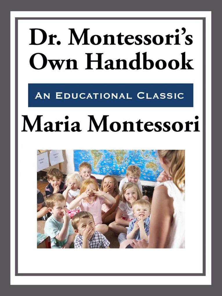 Montessori‘s Own Handbook