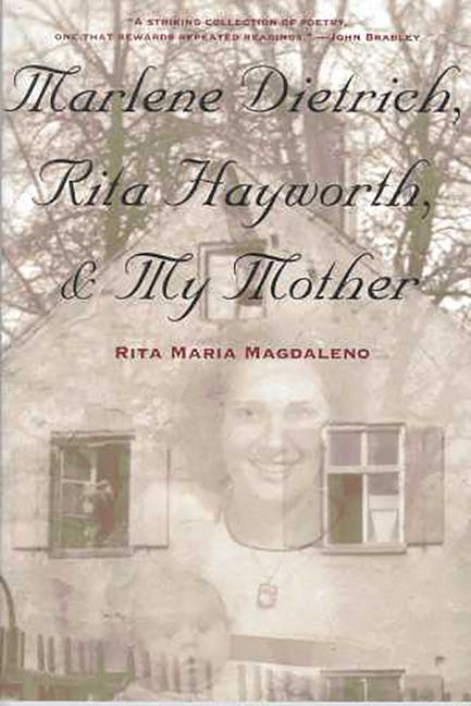 Marlene Dietrich Rita Hayworth & My Mother - Rita Maria Magdaleno