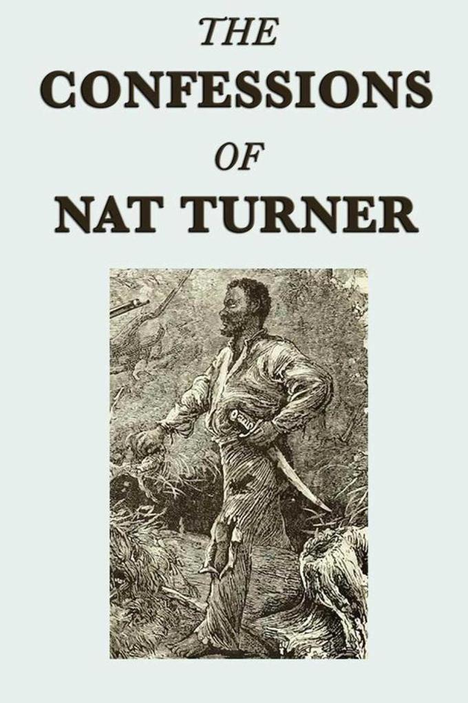 Confessions of Nat Turner - Nat Turner