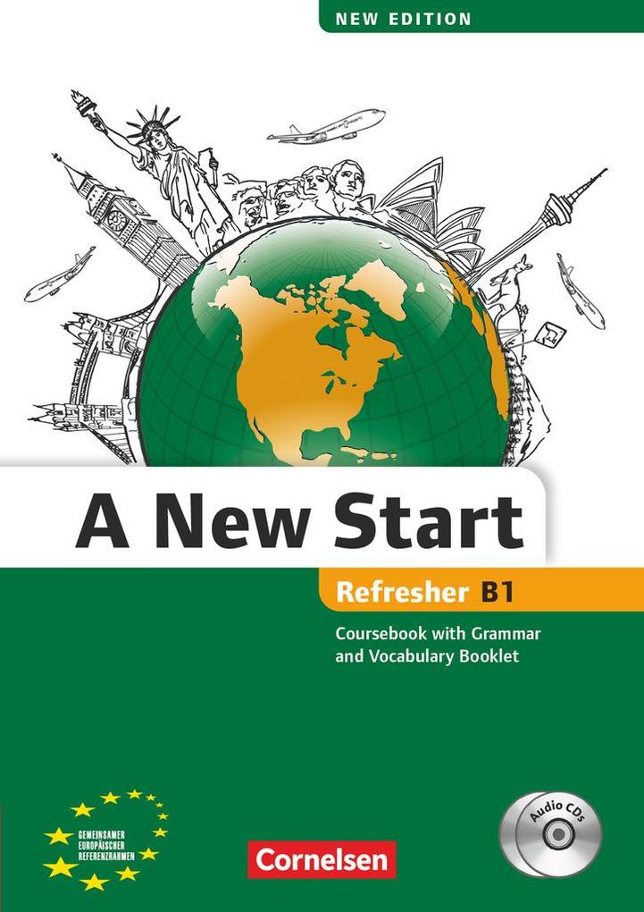 A New Start B1: Refresher. Kursbuch mit Audio CD Grammatik- und Vokabelheft