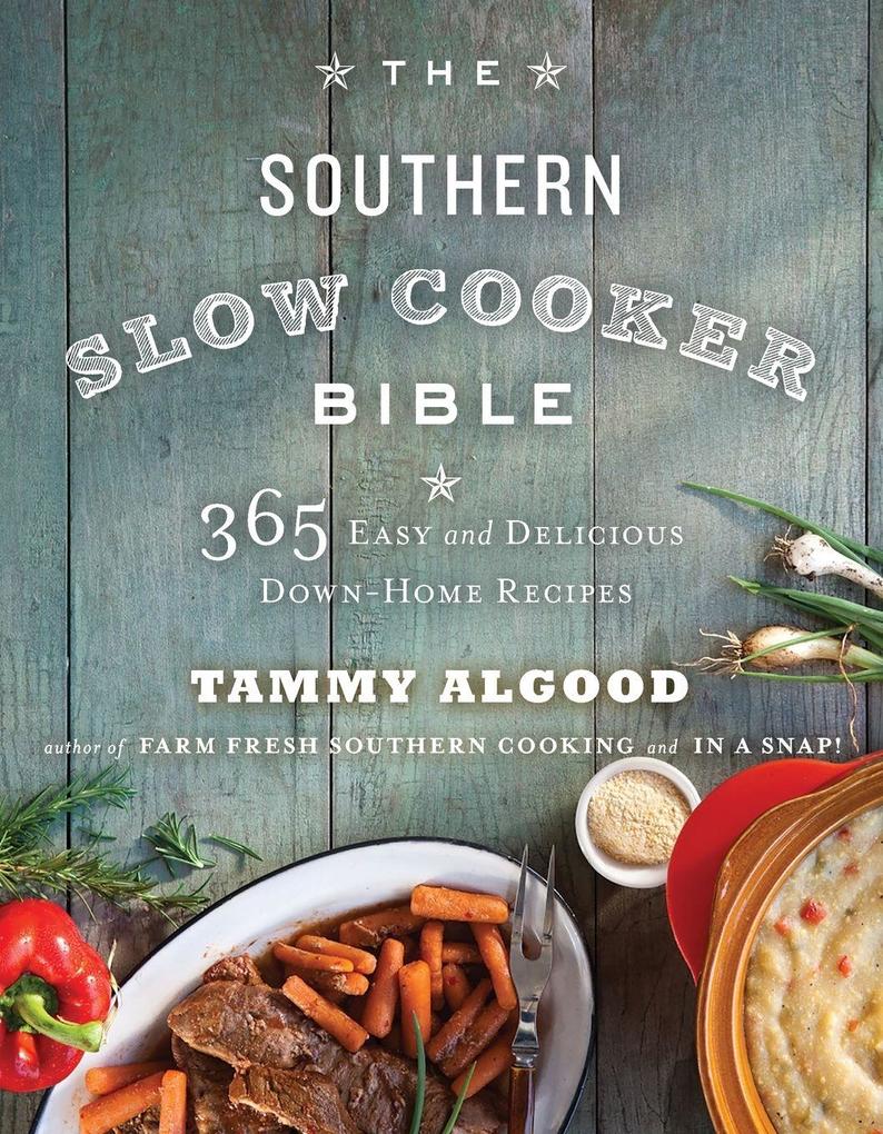 The Southern Slow Cooker Bible