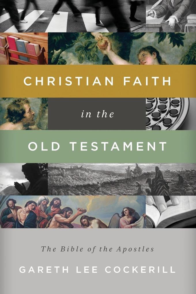 The Christian Faith in the Old Testament