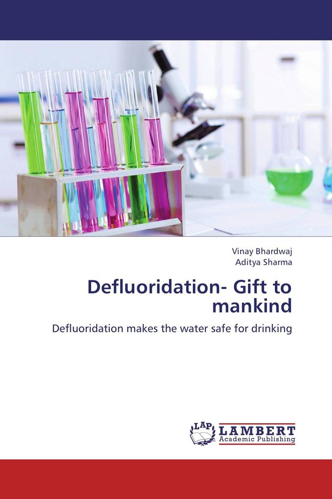 Defluoridation- Gift to mankind