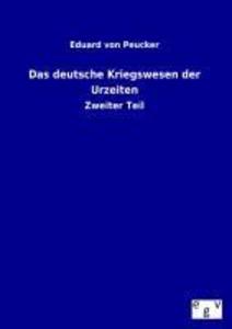 Das deutsche Kriegswesen der Urzeiten