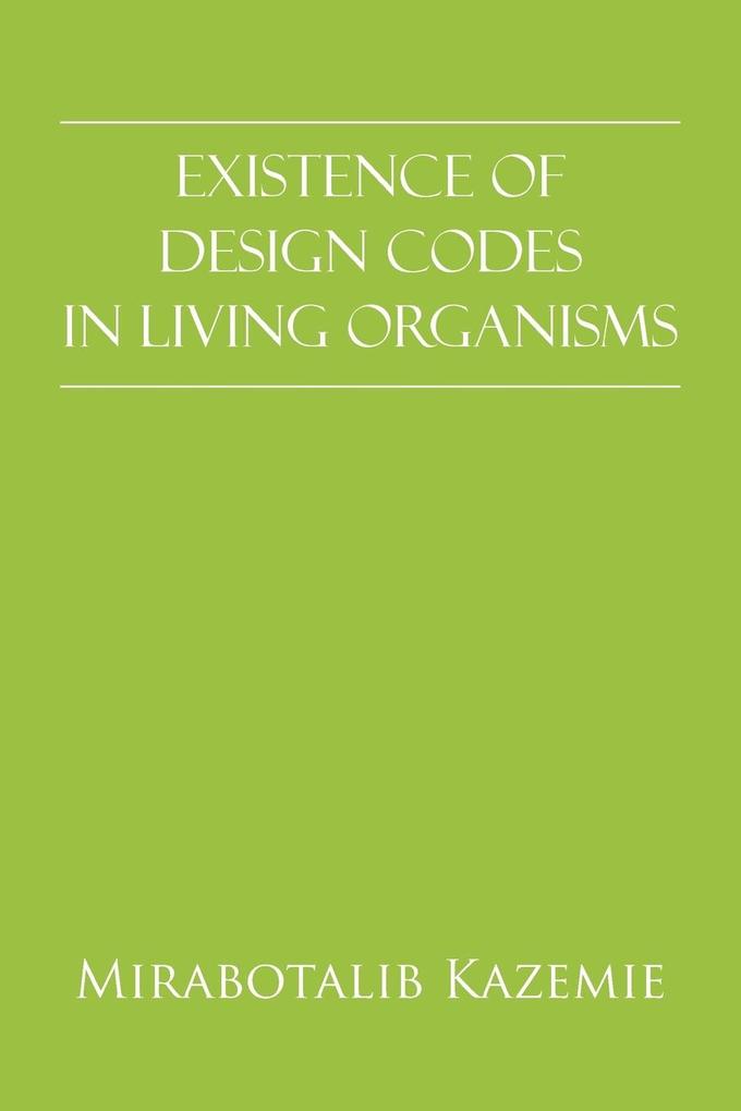 Existence of  Codes in Living Organisms