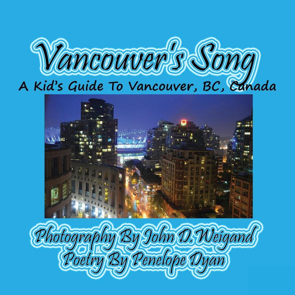 Vancouver‘s Song --- A Kid‘s Guide to Vancouver BC Canada