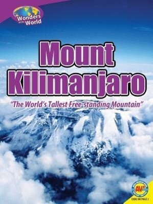Mount Kilimanjaro: The World's Tallest Free-Standing Mountain - Galadriel Findlay Watson