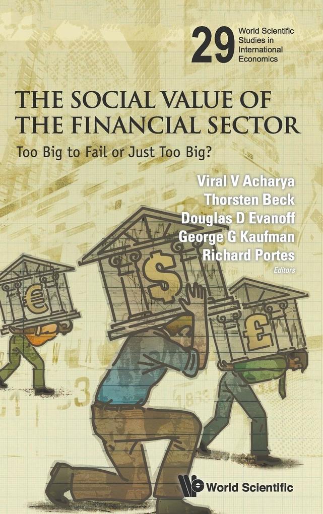 Social Value of the Financial Sector The: Too Big to Fail or Just Too Big?