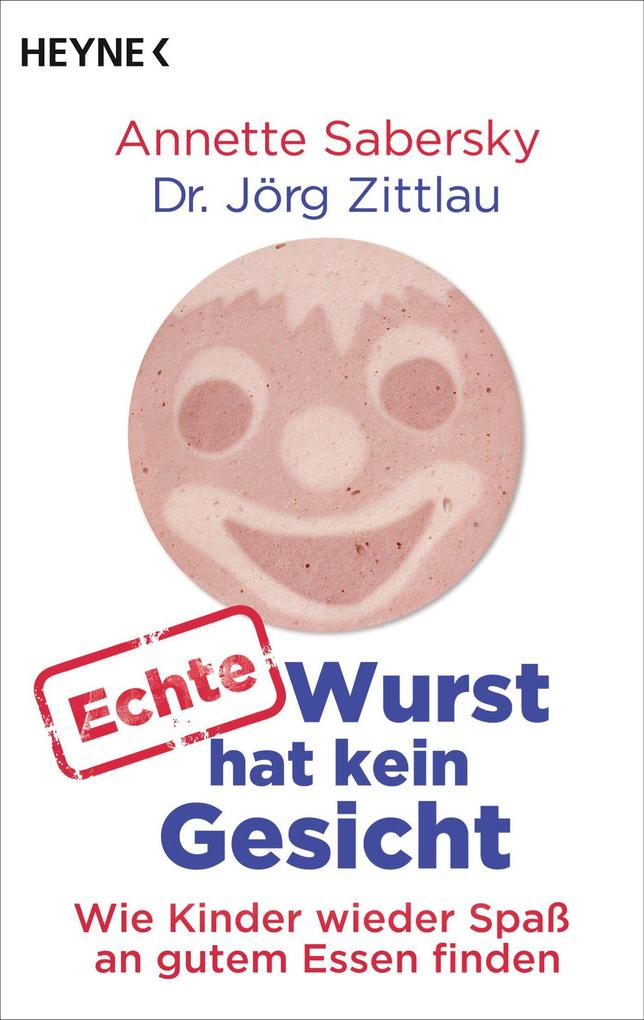 Echte Wurst hat kein Gesicht