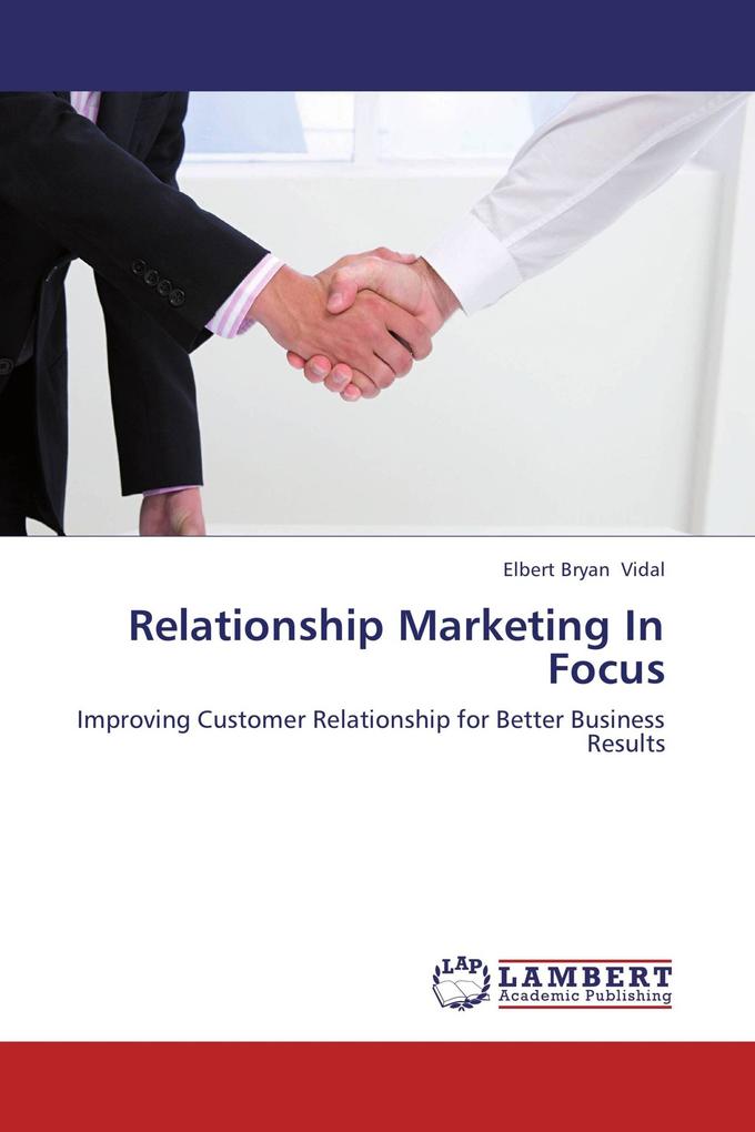 Relationship Marketing In Focus