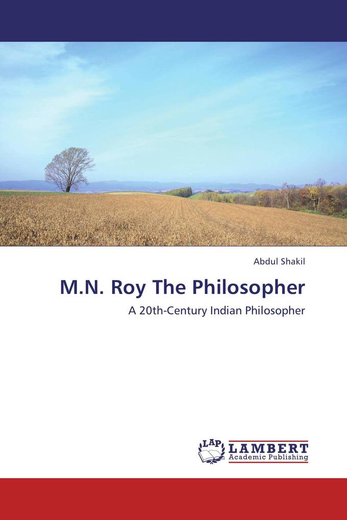 M.N. Roy The Philosopher