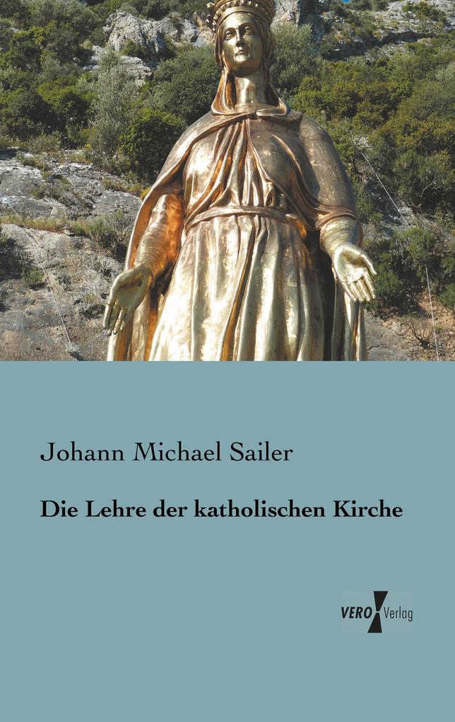 Die Lehre der katholischen Kirche