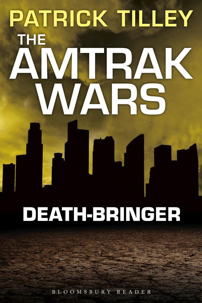 The Amtrak Wars: Death-Bringer