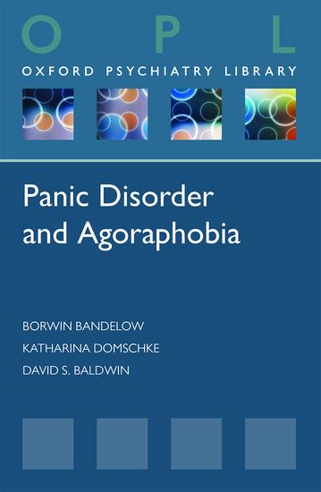 Panic Disorder and Agoraphobia - Borwin Bandelow/ Katharina Domschke/ David Baldwin