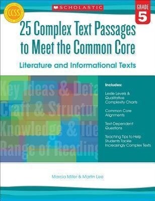25 Complex Text Passages to Meet the Common Core: Literature and Informational Texts Grade 5