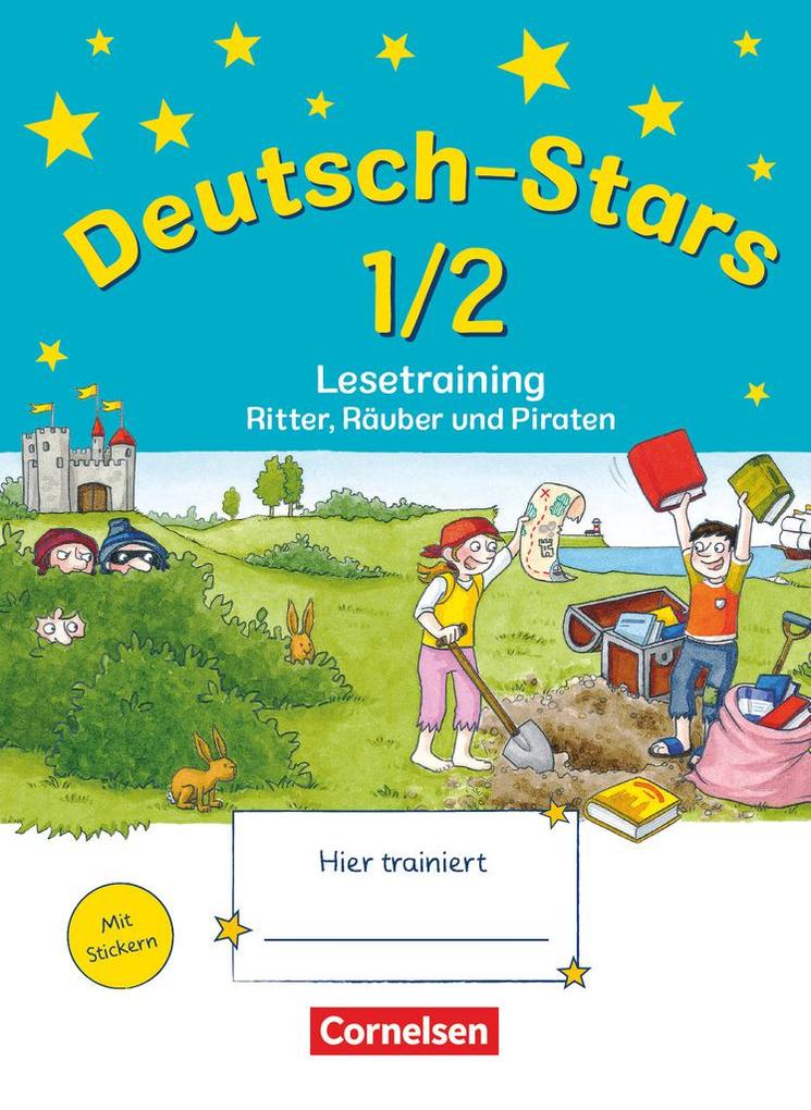 Deutsch-Stars 1./2. Schuljahr. Lesetraining Ritter Räuber und Piraten