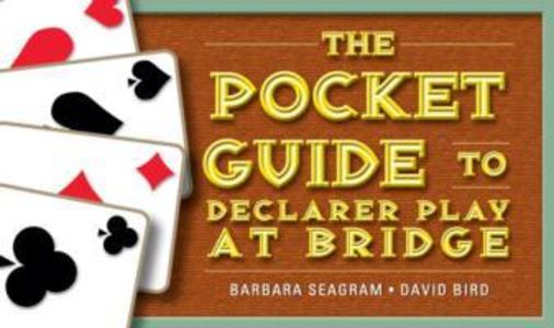 The Pocket Guide to Declarer Play at Bridge