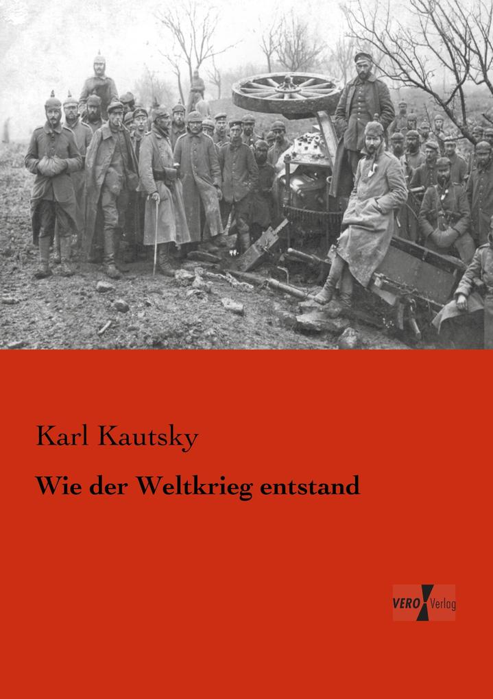 Wie der Weltkrieg entstand