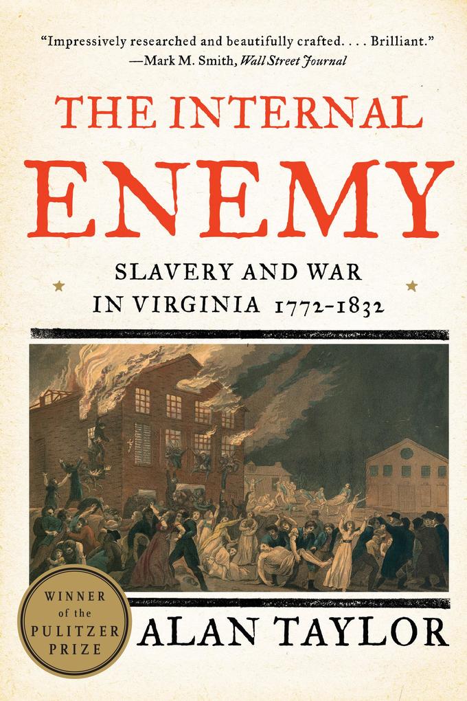 The Internal Enemy: Slavery and War in Virginia 1772-1832