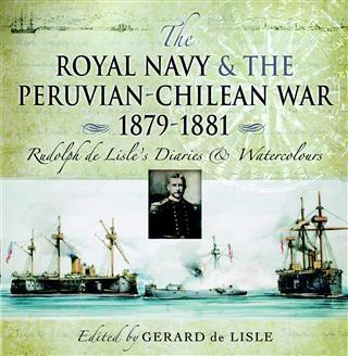 Royal Navy and the Peruvian-Chilean War 1879 - 1881