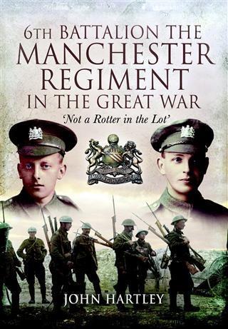 6th Battalion The Manchester Regiment in the Great War