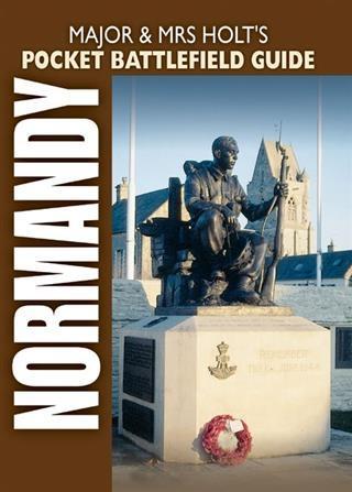 Major and Mrs Holt‘s Pocket Battlefield Guide To Normandy
