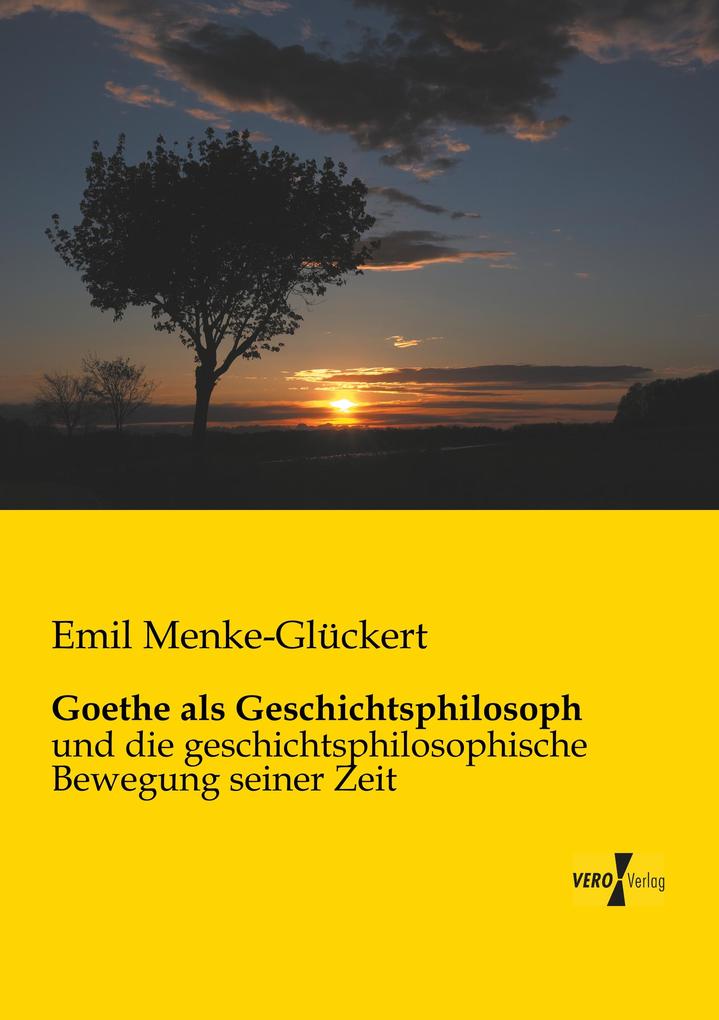 Goethe als Geschichtsphilosoph