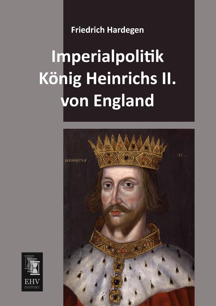 Imperialpolitik König Heinrichs II. von England